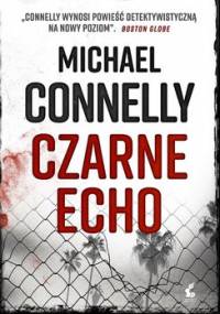 Czarne echo - Connelly Michael