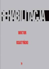 Rehabilitacja - Osiatyński Wiktor