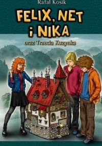 Felix, Net i Nika oraz trzecia kuzynka - Kosik Rafał
