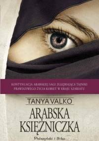 Arabska saga. Tom 4. Arabska księżniczka - Valko Tanya