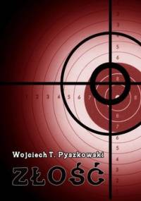 Złość - Pyszkowski Wojciech T.