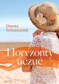Dorota Schrammek - Horyzonty uczuć