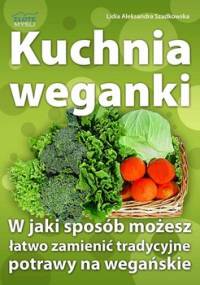 Kuchnia weganki - Szadkowska Lidia