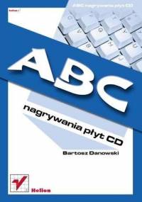 Danowski  B. - ABC Nagrywania Płyt CD