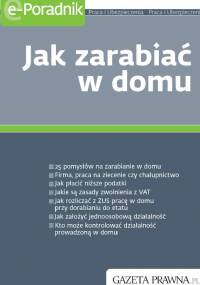 Gazeta Prawna e-Poradnik: Jak Zarabiać W Domu 2012 [PL,PDF]