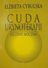 Cybulska E. - Cuda urynoterapii
