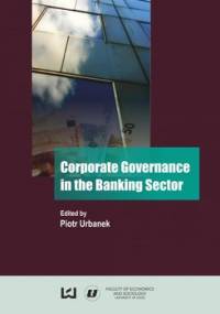Corporate Governance in the Banking Sector - Urbanek Piotr