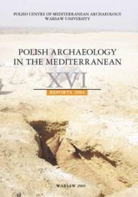 Polish Archaeology in the Mediterranean 16 - Gawlikowski Michał, Daszewski Wiktor Andrzej
