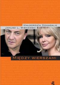 Między wierszami - Domagalik Małgorzata, Wiśniewski Janusz L.