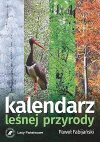Fabijański P. - Kalendarz leśnej przyrody