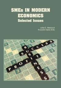 SMEs in Modern Economics. Selected Issues - Opracowanie zbiorowe