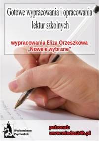 Wypracowania Eliza Orzeszkowa - nowele wybrane - Opracowanie zbiorowe
