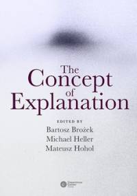 The Concept of Explanation - Opracowanie zbiorowe