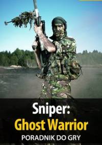Sniper: Ghost Warrior - poradnik do gry - Surowiec Paweł PaZur76