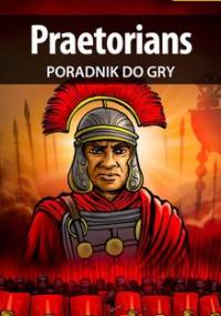 Praetorians - poradnik do gry - Zajączkowski Borys Shuck