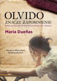 Olvido znaczy zapomnienie - Maria Duena
