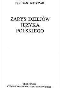 Bogdan Walczak - Zarys dziejów języka polskiego (1999)
