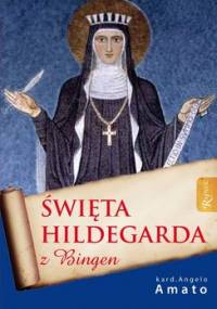Święta Hildegarda z Bingen - Amato Angelo