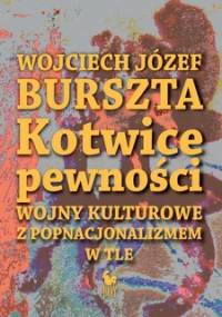 Kotwice pewności - Burszta Wojciech