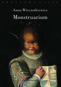 Monstruarium - Wieczorkiewicz Anna