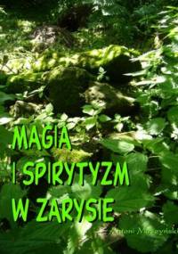 Magia i spirytyzm w zarysie - Moszyński Antoni