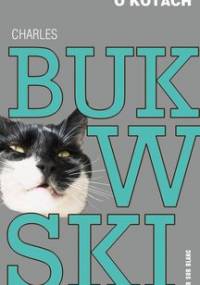 O kotach - Bukowski Charles