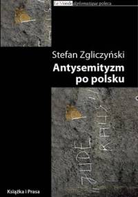 Antysemityzm po polsku - Zgliczyński Stefan