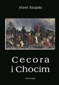 Cecora i Chocim - Szujski Józef