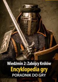 Wiedźmin 2: Zabójcy Królów - encyklopedia gry - poradnik do gry - Justyński Artur Arxel