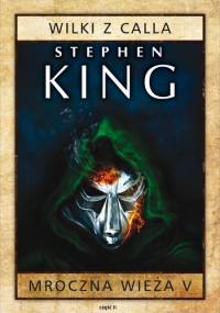 King Stephen - Mroczna Wieża - 05 - Wilki z Calla część II [Audiobook PL]