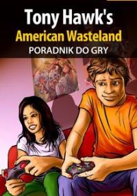 Tony Hawk's American Wasteland - poradnik do gry - Matuszczyk Marcin Hamster