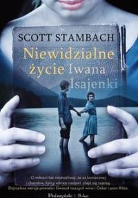 Niewidzialne życie Iwana Isajenki - Stambach Scott