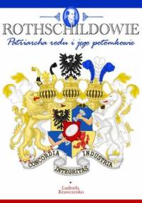 Rothschildowie. Patriarcha rodu i jego potomkowie - Krawczenko Ludmiła