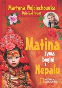 Matina. Żywa bogini z Nepalu - Wojciechowska Martyna