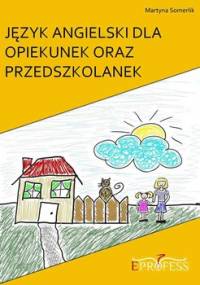 Język angielski dla opiekunek oraz przedszkolanek - Somerlik Martyna