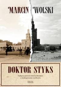 Doktor Styks - Wolski Marcin