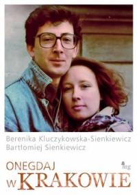 Onegdaj w Krakowie - Sienkiewicz Bartłomiej, Sienkiewicz-Kluczykowska Berenika