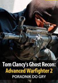 Tom Clancy's Ghost Recon: Advanced Warfighter 2 - poradnik do gry - Hałas Jacek Stranger