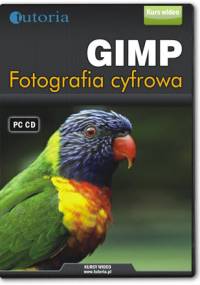 Kurs Gimp - Fotografia cyfrowa - Tutoria