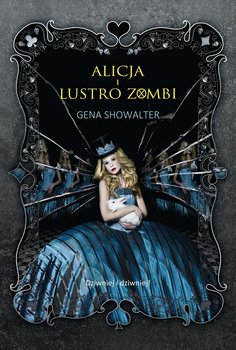 Alicja i lustro zombi - Showalter Gena