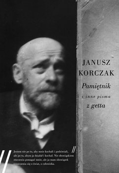 Pamiętnik i inne pisma z getta - Korczak Janusz