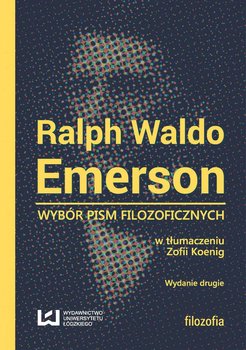 Ralph Waldo Emerson. Wybór pism filozoficznych - Opracowanie zbiorowe