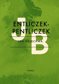 Entliczek-Pentliczek - Brzechwa Jan