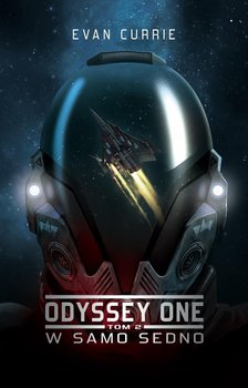W samo sedno. Odyssey One. Tom 2 - Currie Evan