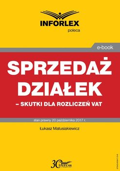 Sprzedaż działek – skutki dla rozliczeń VAT - Matusiakiewicz Łukasz