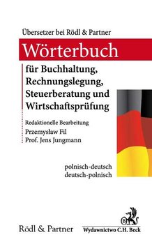 Słownik audytu, doradztwa podatkowego, księgowości i rachunkowości Wörterbuch für Buchhaltung, Rechnungslegung, Steuerberatung und Wirtschaftsprüfung - Fil Przemysław, Jungmann Jens