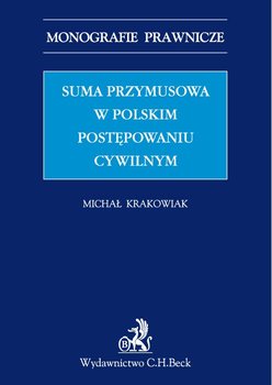 Suma przymusowa w polskim postępowaniu cywilnym - Krakowiak Michał