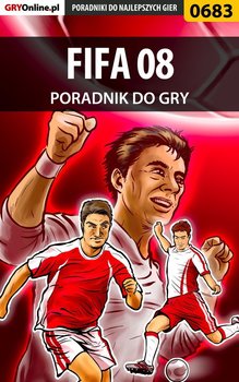 FIFA 08 - poradnik do gry - Kaczmarek Adam eJay