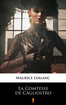 La Comtesse de Cagliostro - Leblanc Maurice