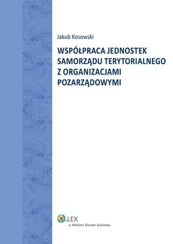 Współpraca jednostek samorządu terytorialnego z organizacjami pozarządowymi - Kosowski Jakub